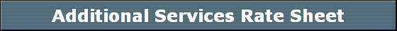 Additional Services Rate Sheet